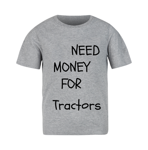 Need Money for Tractors Youth T-shirt